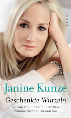 Geschenkte Wurzeln von Kunze,  Janine