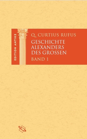 Geschichte Alexanders des Großen von Rufus,  Curtius