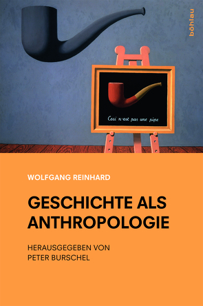 Geschichte als Anthropologie von Burschel,  Peter, Lüneburg,  Marie, Reinhard,  Wolfgang