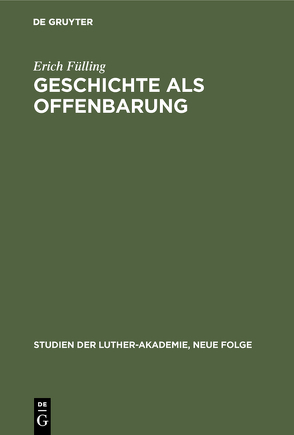 Geschichte als Offenbarung von Fülling,  Erich