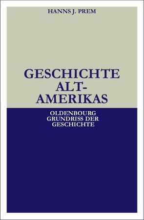 Geschichte Altamerikas von Prem,  Hanns J.