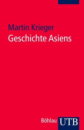 Geschichte Asiens von Krieger,  Martin