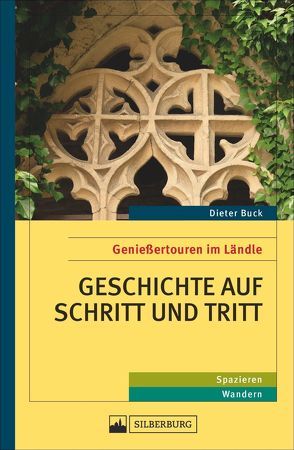 Geschichte auf Schritt und Tritt von Buck,  Dieter