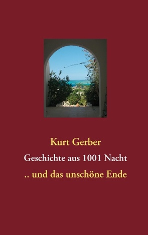 Geschichte aus 1001 Nacht von Gerber,  Kurt