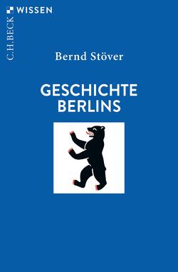 Geschichte Berlins von Stöver,  Bernd