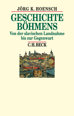 Geschichte Böhmens von Hoensch,  Jörg K.