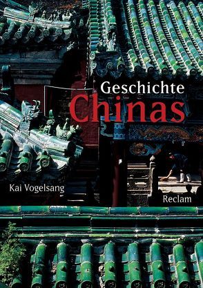 Geschichte Chinas von Vogelsang,  Kai