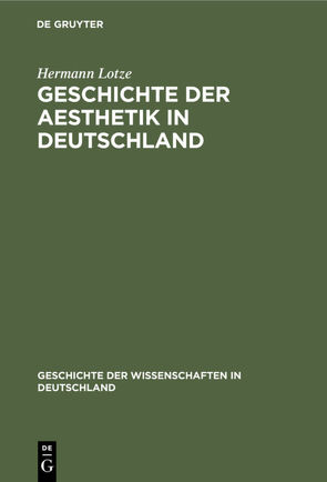 Geschichte der Aesthetik in Deutschland von Lotze,  Hermann