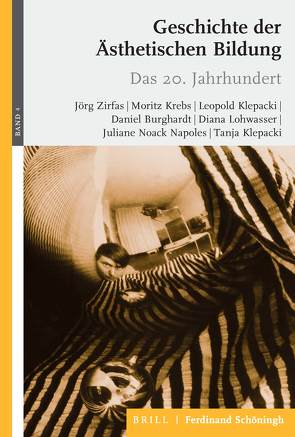 Geschichte der Ästhetischen Bildung von Burghardt,  Daniel, Klepacki,  Leopold, Klepacki,  Tanja, Krebs,  Moritz, Lohwasser,  Diana, Noack Napoles,  Juliane, Zirfas,  Jörg