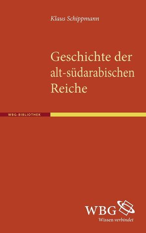 Geschichte der alt-südarabischen Reiche von Schippmann,  Klaus