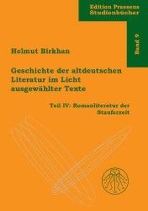 Geschichte der altdeutschen Literatur im Licht ausgewählter Texte / Geschichte der altdeutschen Literatur im Licht ausgewählter Texte von Birkhan,  Helmut