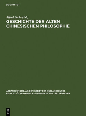 Geschichte der alten chinesischen Philosophie von Forke,  Alfred