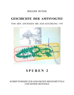 Geschichte der Amtsvogtei von Runne,  Holger