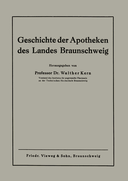 Geschichte der Apotheken des Landes Braunschweig von Kern,  Walther