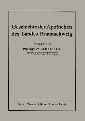 Geschichte der Apotheken des Landes Braunschweig von Kern,  Walther