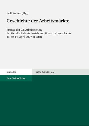 Geschichte der Arbeitsmärkte von Walter,  Rolf