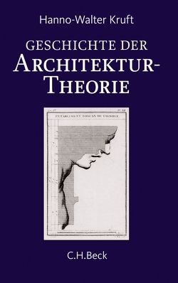 Geschichte der Architekturtheorie von Kruft,  Hanno-Walter