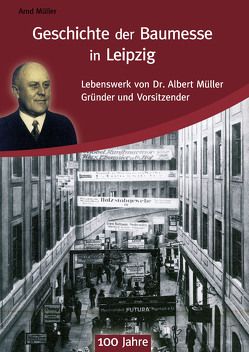 Geschichte der Baumesse in Leipzig von Müller,  Arnd