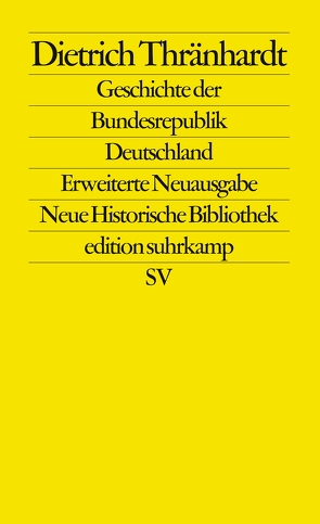 Geschichte der Bundesrepublik Deutschland von Thränhardt,  Dietrich, Wehler,  Hans-Ulrich