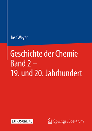 Geschichte der Chemie Band 2 – 19. und 20. Jahrhundert von Weyer,  Jost