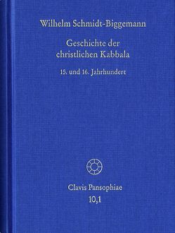 Geschichte der christlichen Kabbala. Band 1 von Schmidt-Biggemann,  Wilhelm