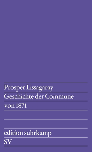 Geschichte der Commune von 1871 von Lissagaray,  Prosper