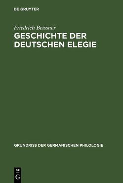 Geschichte der deutschen Elegie von Beissner,  Friedrich