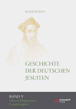 Geschichte der deutschen Jesuiten (1810-1983) von Schatz,  Klaus