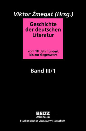 Geschichte der deutschen Literatur vom 18. Jahrhundert bis zur Gegenwart von Zmegac,  Viktor