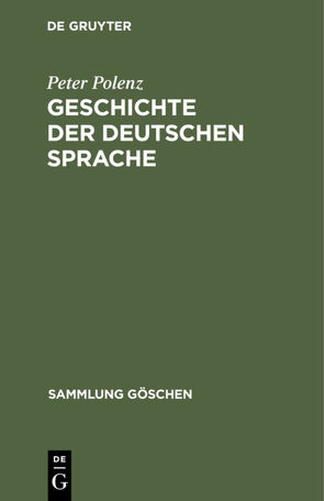 Geschichte der deutschen Sprache von Polenz,  Peter