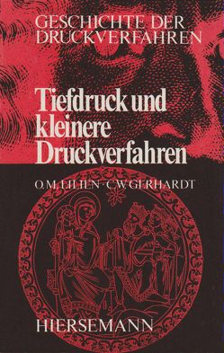 Geschichte der Druckverfahren von Gerhardt,  Claus W, Lilien,  Otto M