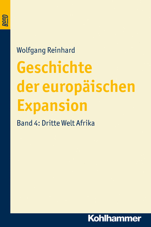 Geschichte der europäischen Expansion. Dritte Welt. Afrika. BonD von Reinhard,  Wolfgang