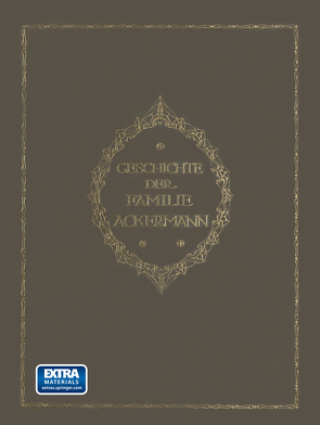 Geschichte der Familie Ackermann von Schulze,  Friedrich