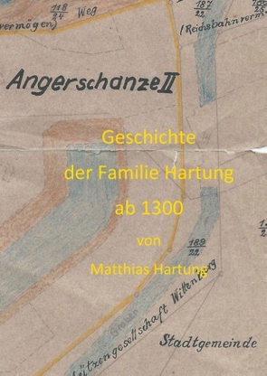 Geschichte der Familie Hartung ab 1300 von Hartung,  Matthias