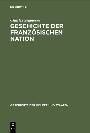 Geschichte der französischen Nation von Seignobos,  Charles