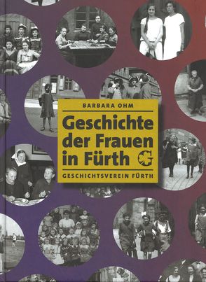 Geschichte der Frauen in Fürth von Ohm,  Barbara