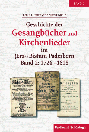 Geschichte der Gesangbücher und Kirchenlieder im (Erz-)Bistum Paderborn von Heitmeyer,  Erika, Kohle,  Maria