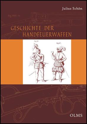 Geschichte der Handfeuerwaffen von Schön,  Julius