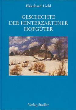 Geschichte der Hinterzartener Hofgüter von Liehl,  Ekkehard