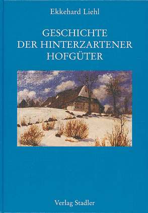 Geschichte der Hinterzartener Hofgüter von Liehl,  Ekkehard