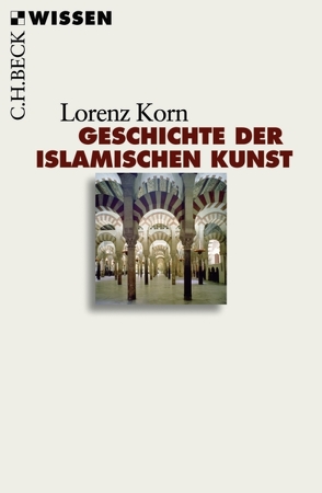 Geschichte der islamischen Kunst von Korn,  Lorenz