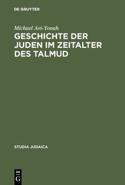 Geschichte der Juden im Zeitalter des Talmud von Avi-Yonah,  Michael