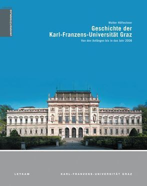 Geschichte der Karl-Franzens-Universität Graz von Höflechner,  Walter