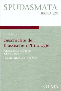 Geschichte der Klassischen Philologie von Bernays,  Jacob, Kurig,  Hans