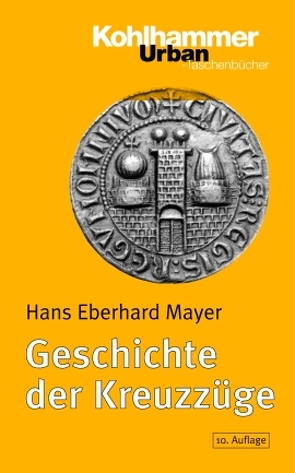 Geschichte der Kreuzzüge von Mayer,  Hans Eberhard