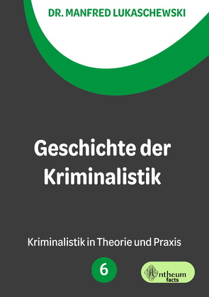 Geschichte der Kriminalistik von Lukaschewski,  Manfred