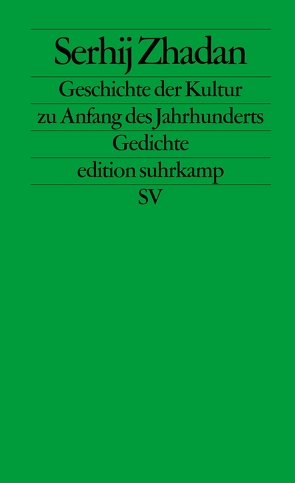 Geschichte der Kultur zu Anfang des Jahrhunderts von Andruchowytsch,  Juri, Dathe,  Claudia, Getman,  Vladyslav, Zhadan,  Serhij