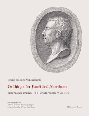 Geschichte der Kunst des Alterthums. Textband von Borbein,  Adolf H, Gaethgens,  Thomas W, Irmscher,  Johannes, Kunze,  Max, Winckelmann,  Johann J