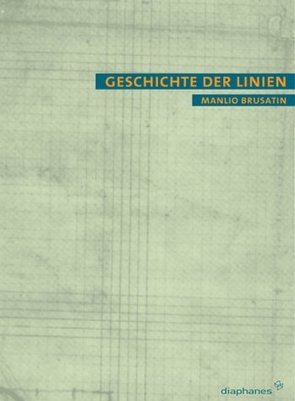 Geschichte der Linien von Brusatin,  Manlio, Schulz,  Sabine