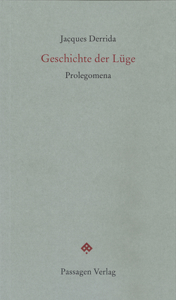 Geschichte der Lüge von Derrida,  Jacques, Engelmann,  Peter, Tessmann,  Noe